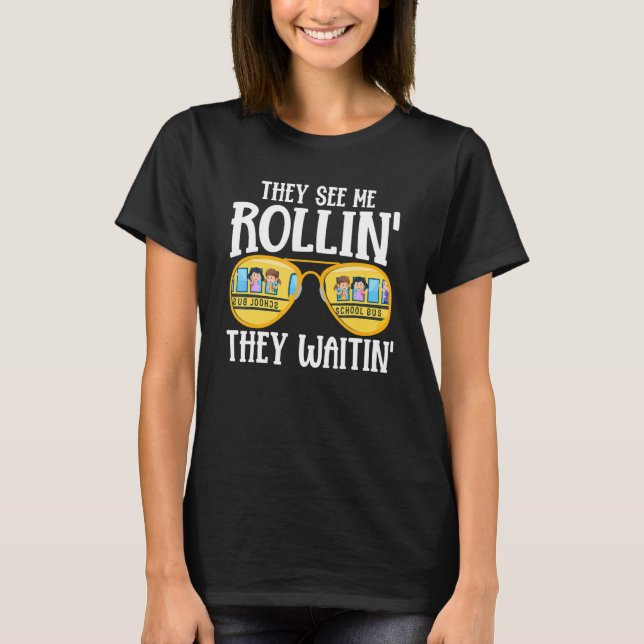 T-shirt Busman Ils Me Voient Rollin' School Bus Driver (Devant)