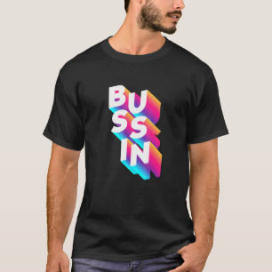 T-shirt Bussin - Argot de mème viral Relatable