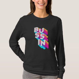 T-shirt Bussin Viral Meme Slang Relatable