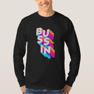 T-shirt Bussin Viral Meme Slang Relatable