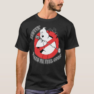 T-shirt Bustin Me Fait Me Sentir Bien