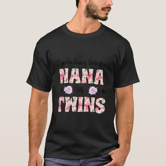 T-shirt Busy Being Nana Of Twins Twin Nana (Devant)