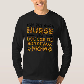 T-shirt Busy Being Nurse Dog Mother - Dogues de Bordeaux M