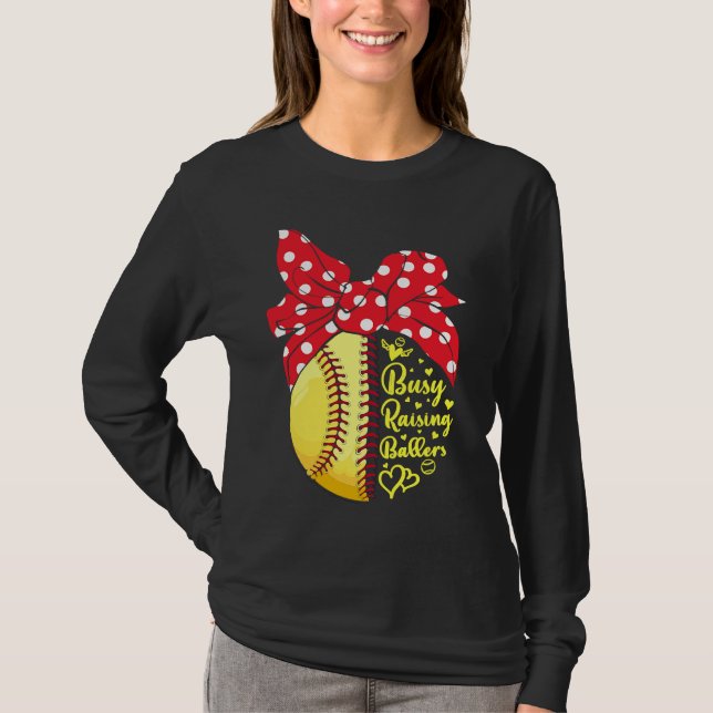 T-shirt Busy Raising Ballers Funny Softball Baseball Women (Devant)