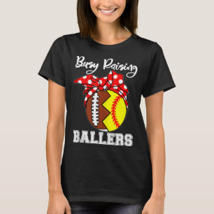 T-shirt Busy Raising Ballers Maman Drôle Football Softball