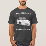 T-shirt But at least Im happy Happy Miata<br><div class="desc">But at least Im happy Happy Miata fathers day,  funny,  father,  dad,  birthday,  mothers day,  humor,  christmas,  cute,  cool,  family,  mother,  daddy,  brother,  husband,  mom,  vintage,  grandpa,  boyfriend,  day,  son,  retro,  sister,  wife,  grandma,  daughter,  kids,  fathers,  grandfather,  love</div>