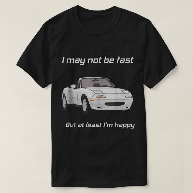 T-shirt But at least Im happy Happy Miata Tank Top27 (Design devant)