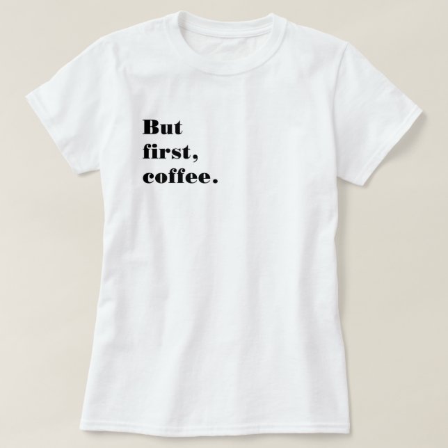 T-shirt But de plage first coffee (Design devant)