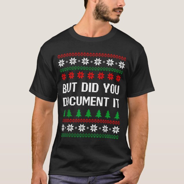 T-shirt But Did You Doent It Funny Office Ugly Christmas S (Devant)