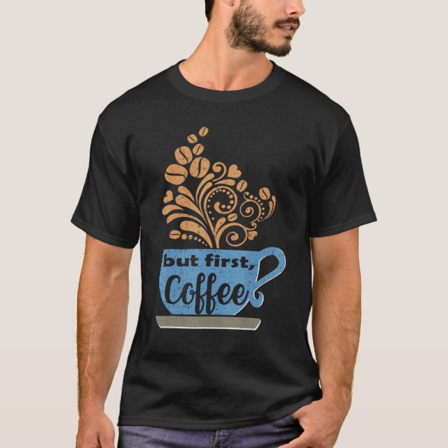 T-shirt But First Coffee Blue Java Mug (Devant)