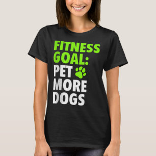 T-shirt But Fitness Pet Plus de chiens - Drôle et mignon a