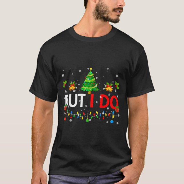 T-shirt But I Do Matching Christmas Oufit Pjs Xmas Men Wom (Devant)