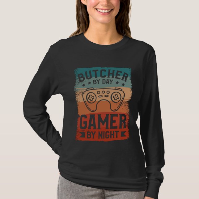 T-shirt Butcher By Day Gamer By Night Butchery Butchers Me (Devant)