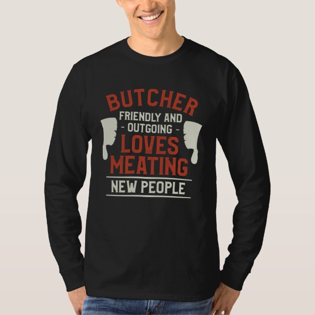 T-shirt Butcher Friendly And Outgoing Loves Meating New Pe (Devant)