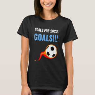 T-shirt Buts Mème pour Soccer Strikers En Avant