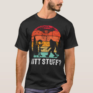 T-shirt Butt Stuff