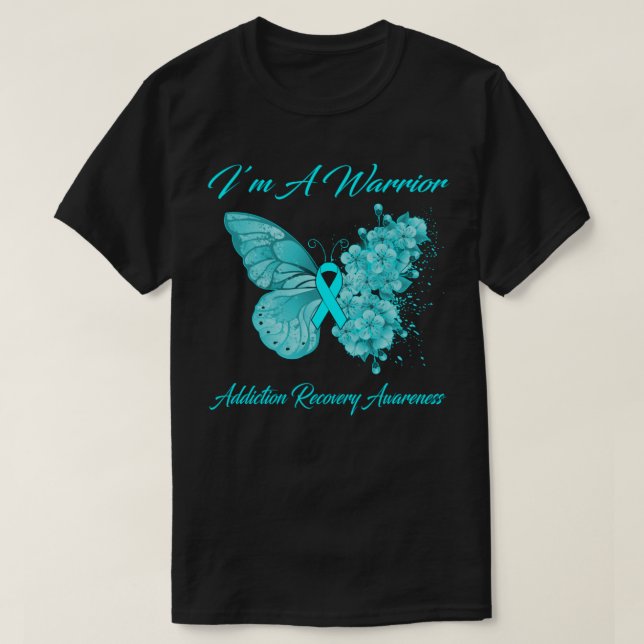 T-shirt Butterfly I’m A Warrior Addiction Recovery Awarene (Design devant)