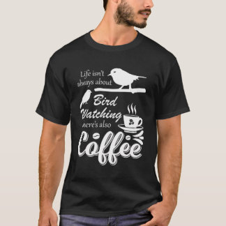 T-shirt Buveur de café Oiseau observer drôle Birder Birder