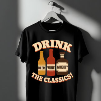 T-shirt Buvez les bières vins whiskies classiques