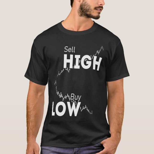 T-shirt Buy low sell high stocks Forex and Crypto Trader I (Devant)