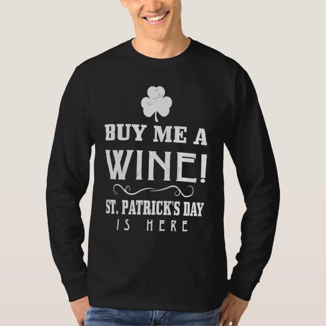T-shirt Buy Me A Wine  Graphic St Patricks Day (Devant)