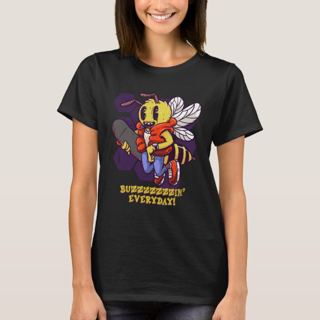 T-shirt Buzzin Everyday Skater Bee Insect Skateboarder Bee (Devant)