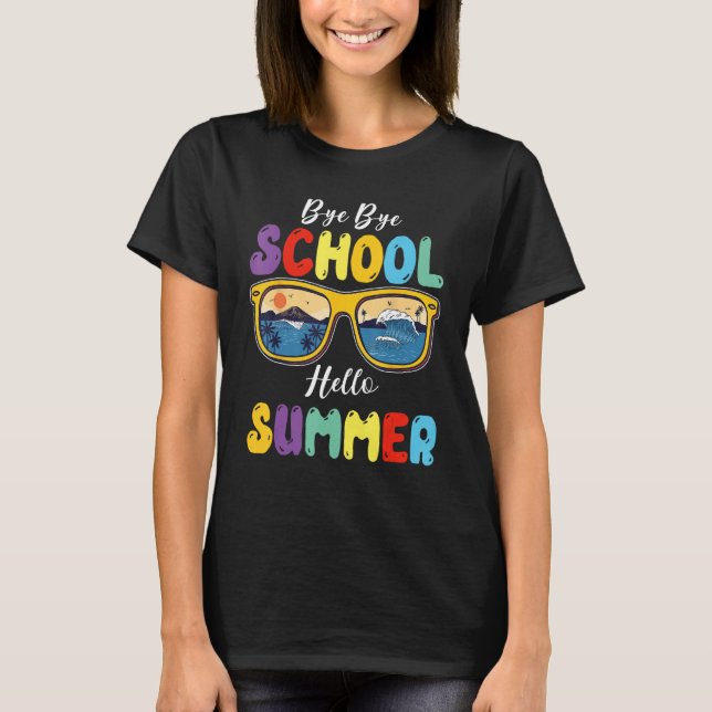 T-shirt By By School Hello Summer Happy Last Day Of School (Devant)