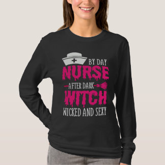 T-shirt By Day Nurse After Dark Witch Wicked And Sexy Cost