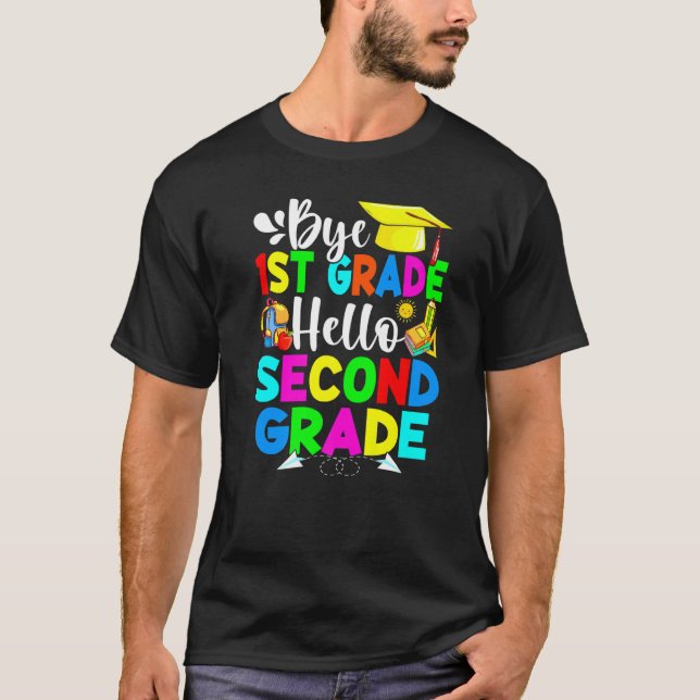 T-shirt Bye 1st Grade Hello Second Grade Retour à l'école (Devant)