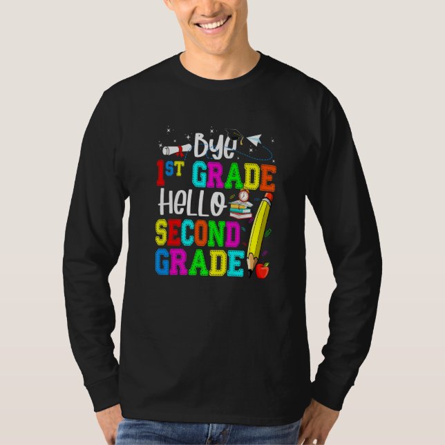 T-shirt Bye 1st Grade Hello Second Grade Retour à l'école (Devant)
