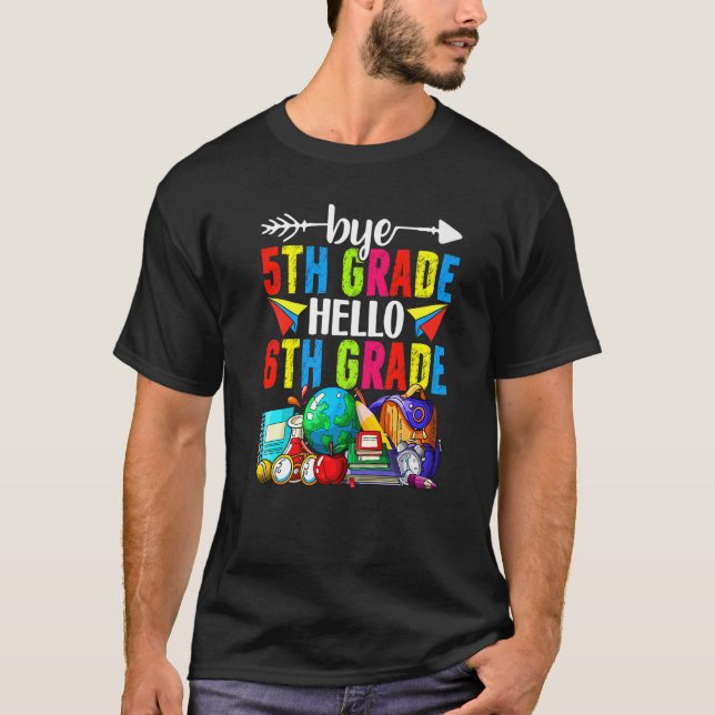 T-shirt Bye 5th Grade Hello 6th Grade Back To School (Devant)