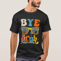 Bye Bruh Joyeux Jour De L'Enseignant Étudiant De L