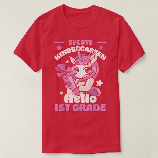 T-shirt Bye By Kindergarten Hello First Grade Unicorn  (Design devant)