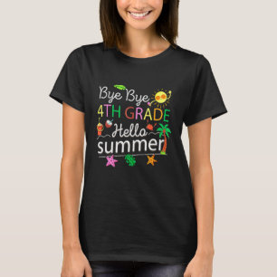 T-shirt Bye Bye 4e année Bonjour été Dernier jour de l'éco