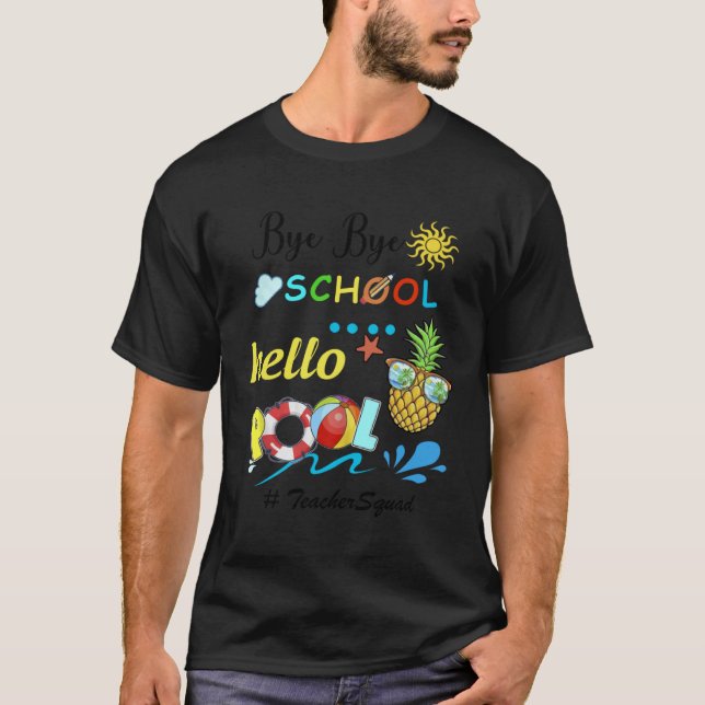 T-shirt Bye bye école bonjour piscine pour les vacances d' (Devant)