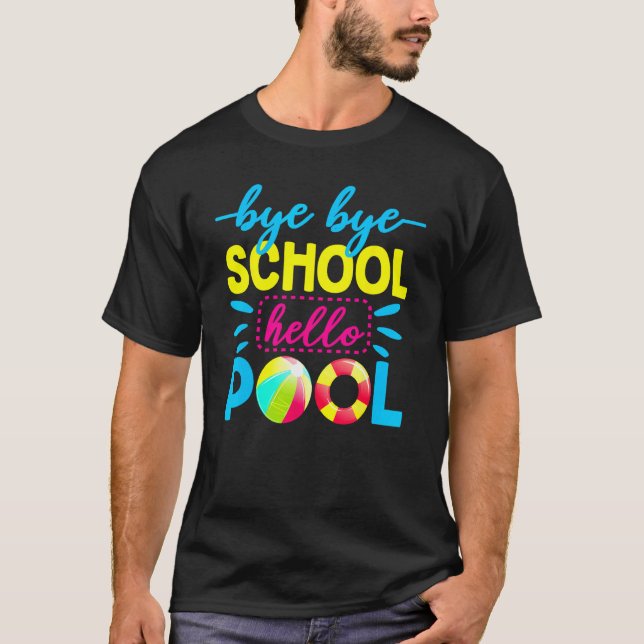 T-shirt Bye Bye École Bonjour Piscine   Prof Été 2 (Devant)