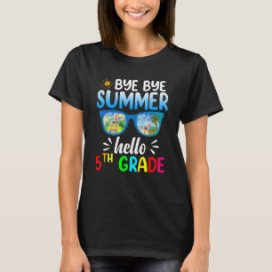 T-shirt Bye Bye été Bonjour Enseignants de 5e année 5e ann