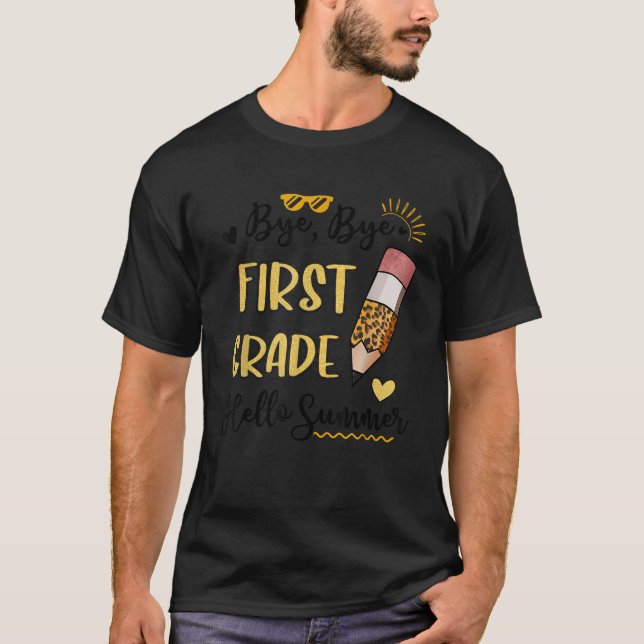 T-shirt Bye Bye First Grade Hello Summer Drôle Thé étudian (Devant)