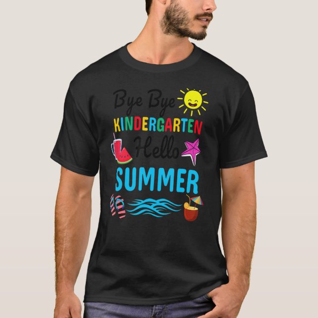 T-shirt Bye Bye Kindergarten Hello Été enseignant étudiant (Devant)