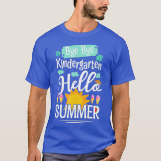 T-shirt Bye Bye Kindergarten HELLO Étudiant d'été