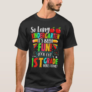 T-shirt Bye Bye Kindergarten Look Out 1st Grade Cute First