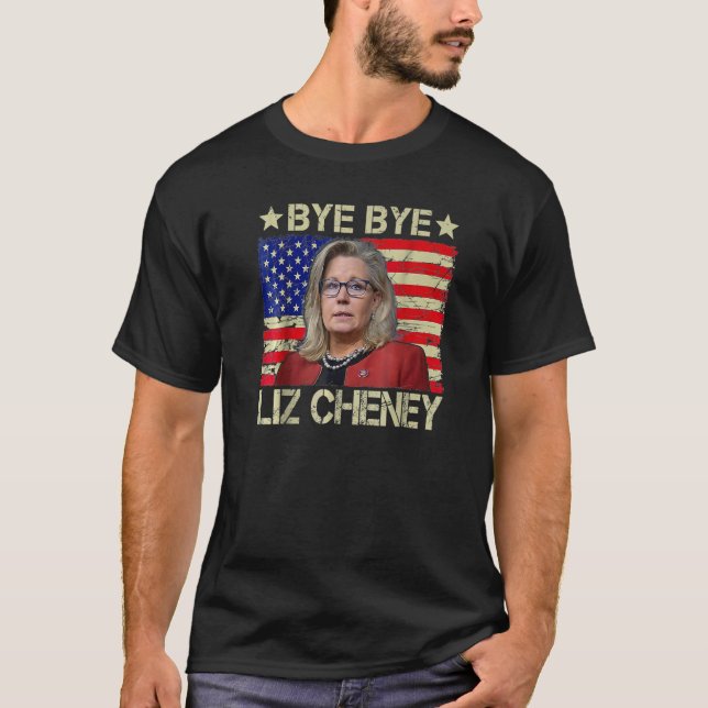 T-shirt Bye Bye Liz Cheney (Devant)