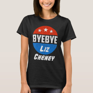 T-shirt Bye Bye Liz Cheney Hommes politiques américains Fe