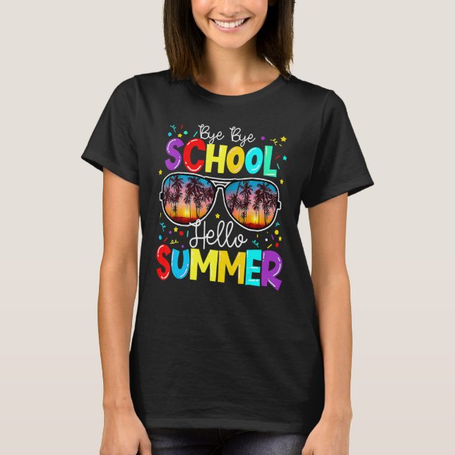 T-shirt Bye Bye School Bonjour Enseignant d'été Joyeux Der (Devant)