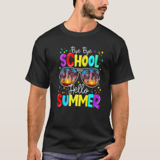 T-shirt Bye Bye School Bonjour Enseignant Été Gradua