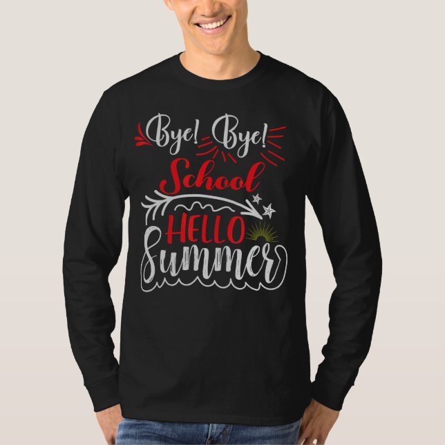 T-shirt Bye Bye School Bonjour été (Devant)