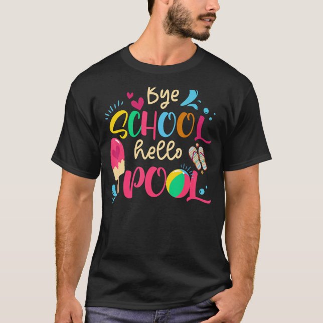 T-shirt Bye Bye School Bonjour Pool Enseignant Garçon Fill (Devant)