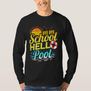 T-shirt Bye Bye School Hello Pool 1