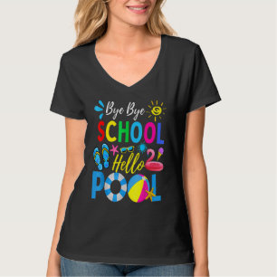 T-shirt Bye Bye School Hello Pool Dernier Jour De L'École