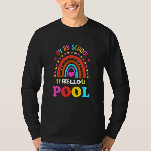 T-shirt Bye Bye School Hello Pool Enseignant d'été (Devant)